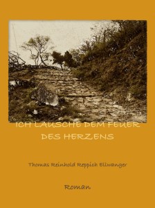 Ich lausche dem Feuer des Herzens